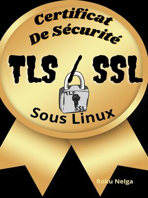 cover image of Certificat De Sécurité TLS/SSL Sous Linux